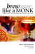 Brew Like a Monk - Trappist, Abbey, and Strong Belgian Ales and How to Brew Them