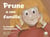 Prune a une famille - La famille Chouchoudou