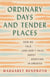 Ordinary Days and Tender Places - How We Talk (and Don't Talk) About Adoption in America