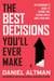 The Best Decisions You'll Ever Make - An Economist's Guide to Saving Time, Making Money, and Living Well