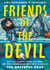 Friends of the Devil - West Texas Cowboys, Brown-Eyed Women, and Other Sunshine Daydreamers from the  Songs of the Grateful Dead