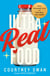 Ultra Real Food - Quit Processed Food and Take Back Your Health