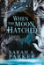 The Moonfall (Tome 1) - When the Moon Hatched