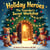 Holiday Heros ~ The Toymaker’s Secret Workshop - The Holiday Heroes Winter Series, #1