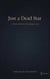Just a Dead Star: Poetry Novel - Heartbreak, #6