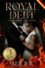 Royal Debt Mafia Serie, 3 Bücher in 1! (Deutsch) - Royal Debt (Deutsch), #0