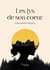Les lys de son coeur