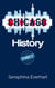 Chicago History: Part 2 - Chicago History, #2