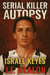 Serial Killer Autopsy: Israel Keyes - Serial Killer Autopsy, #16