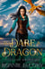 To Dare a Dragon - Tales of Drakkoia, #1