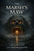 The Marsh's Maw