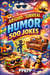 Absurd / Surreal Humor 500 Jokes
