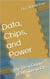 Data, Chips, and Power: The Deep Origins of AI Supremacy