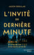 L'Invité de dernière minute - Le nouveau thriller domestique addictif ! - Best-seller du New York Times