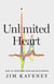 Unlimited Heart - How To Transform Your Pain Into Purpose