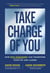 Take Charge of You - How Self-Coaching Can Transform Your Life and Career