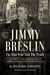 Jimmy Breslin - The Man Who Told the Truth