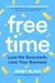 Free Time - Lose the Busywork, Love Your Business