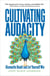 Cultivating Audacity - How to Dismantle Doubt and Let Yourself Win