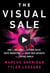 The Visual Sale - How to Use Video to Explode Sales, Drive Marketing, and Grow Your Business in a Virtual World