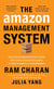 The Amazon Management System - The Ultimate Digital Business Engine That Creates Extraordinary Value for Both Customers and Shareholders