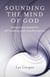 Sounding the Mind of God - Therapeutic Sound for Self-healing and Transformation