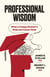 Professional Wisdom - What a College Student's Brain and Career Need