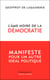 L'âme noire de la démocratie. Manifeste pour un autre idéal politique