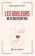 Les douleurs ne se discutent pas