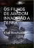 Os Filhos de Abadom Invadirão a Terra - Mundos Paralelos e Dimensões, #25