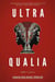 Ultra Qualia: Libro 1, Lato A - Ultra Qualia, #1