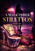 A Walk in Her Stilettos
