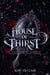 House of Thirst: Dark Vampire Romance - House of Crimson, #1