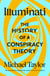 Illuminati - The History of a Conspiracy Theory