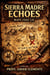 (Sierra Madre Echoes)     Maps That Lie - Sierra Madre Echoes, #1