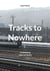 Tracks to Nowhere - A Hamburg Heist of Sanity