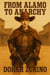 From Alamo to Anarchy