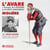 L’Avare - Suivi de L’Étourdi ou Les Contretemps et Le Dépit amoureux (extraits) - Suivi de L’Étourdi ou Les Contretemps et Le Dépit amoureux (extraits)