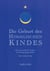 Die Geburt des Himmlischen Kindes - Eine astronomische Analyse der Weihnachtsgeschichte - zweite, verbesserte Auflage