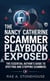 The Nancy Catherine Scammer Playbook Exposed: The Essential Author’s Guide to Spotting and Stopping Scammers