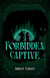 Forbidden Captive - Legends & Predators, #1