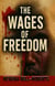 The Wages Of Freedom