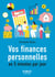 Le Petit livre de vos finances personnelles en 5 minutes par jour