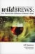 Wild Brews - Beer Beyond the Influence of Brewer's Yeast