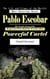 Pablo Escobar: The Life and Crimes of the World’s Most Notorious Narco (The Inside Story of the Drug Lord Who Built the World's Most Powerful Cartel)
