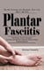 Plantar Fasciitis: The New Strategy for Balanced, Pain-free Heels and Feet (Heal Plantar Fasciitis, Strengthen Your Feet, and Step Into a Pain-free Future—no Fancy Footwork Required)