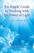 An Angels' Guide to Working with the Power of Light