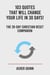 103 Quotes That Will Change Your Life in 30 Days!