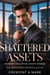 Shattered Assets - The Smith Secrets Family, #1