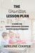 The Unwritten Lesson Plan; A Guide for Early Childhood Teachers Rooted in Relationships